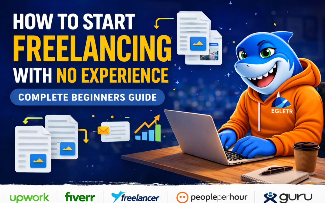 How To Start Freelancing With No Experience: Complete Beginners Guide