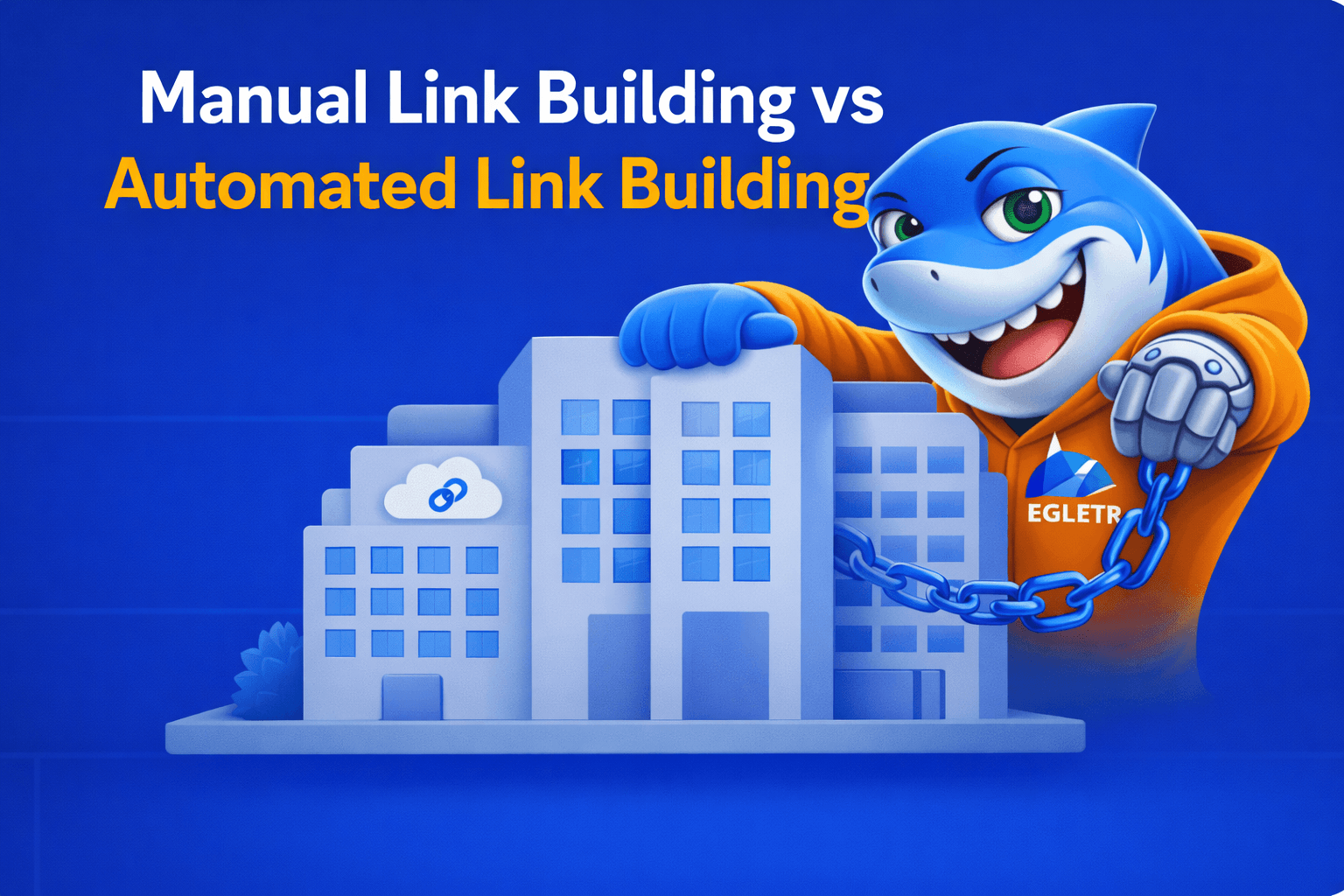Manual Link Building vs Automated Link Building illustration showing manual link building vs automated link building with shark mascot and backlink strategy concept