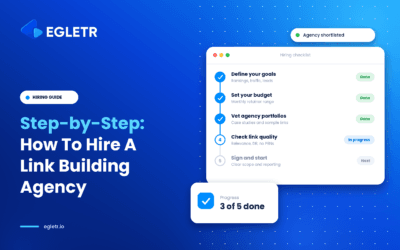Step-by-Step: How To Hire A Link Building Agency